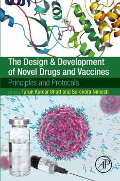 The Design and Development of Novel Drugs and Vaccines: Principles and Protocols (EPUB)