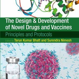 The Design and Development of Novel Drugs and Vaccines: Principles and Protocols (EPUB)