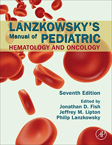 Lanzkowsky’s Manual of Pediatric Hematology and Oncology, 7th Edition (Original PDF from Publisher)