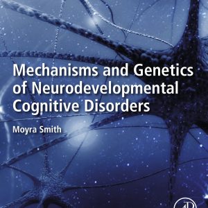 Mechanisms and Genetics of Neurodevelopmental Cognitive Disorders (EPUB)