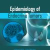 Epidemiology of Endocrine Tumors (EPUB)