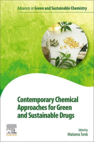 Contemporary Chemical Approaches for Green and Sustainable Drugs (Advances in Green and Sustainable Chemistry) (EPUB)