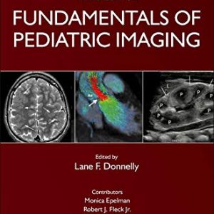 Fundamentals of Pediatric Imaging, 3rd Edition (Original PDF from Publisher)
