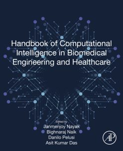 Handbook of Computational Intelligence in Biomedical Engineering and Healthcare (EPUB)