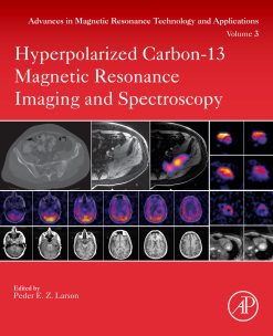 Hyperpolarized Carbon-13 Magnetic Resonance Imaging and Spectroscopy (Original PDF from Publisher)