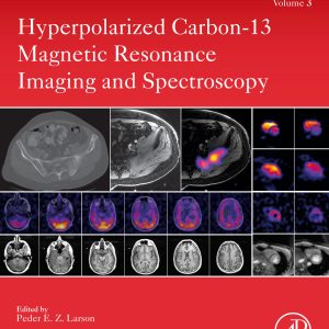 Hyperpolarized Carbon-13 Magnetic Resonance Imaging and Spectroscopy (Original PDF from Publisher)