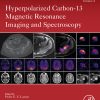 Hyperpolarized Carbon-13 Magnetic Resonance Imaging and Spectroscopy (EPUB)