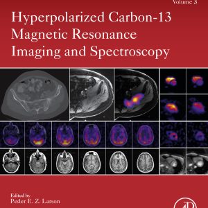 Hyperpolarized Carbon-13 Magnetic Resonance Imaging and Spectroscopy (EPUB)