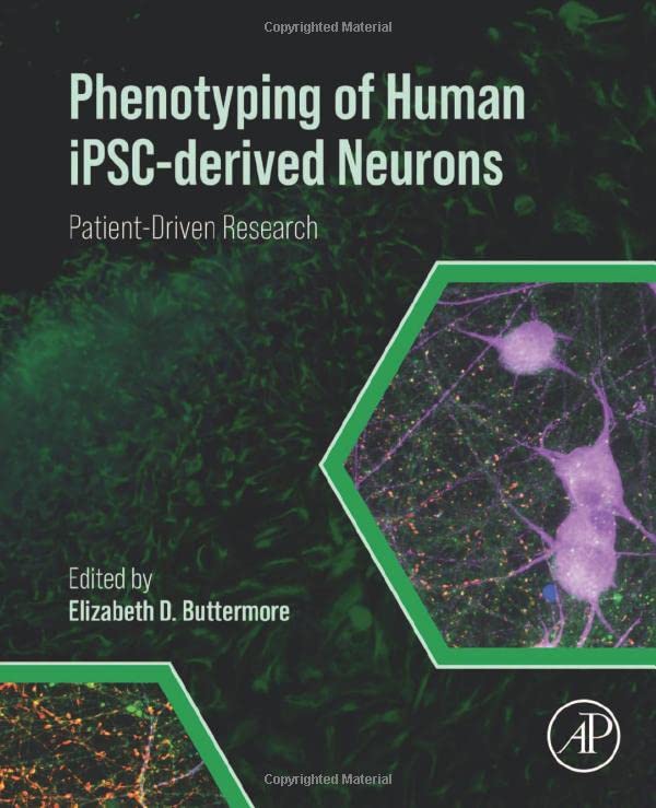 Phenotyping of Human iPSC-derived Neurons: Patient-Driven Research (Original PDF from Publisher)