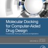 Molecular Docking for Computer-Aided Drug Design: Fundamentals, Techniques, Resources and Applications (EPUB)