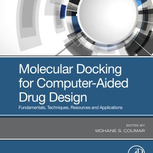 Molecular Docking for Computer-Aided Drug Design: Fundamentals, Techniques, Resources and Applications (EPUB)