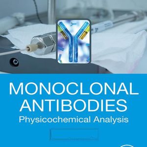 Monoclonal Antibodies: Physicochemical Analysis (EPUB)