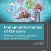 Immunoinformatics of Cancers: Practical Machine Learning Approaches Using R (Original PDF from Publisher)