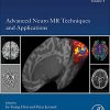Advanced Neuro MR Techniques and Applications (Volume 4) (Advances in Magnetic Resonance Technology and Applications, Volume 4) (Original PDF from Publisher)