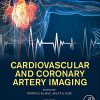 Cardiovascular and Coronary Artery Imaging: Volume 1 (Original PDF from Publisher)
