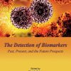 The Detection of Biomarkers: Past, Present, and the Future Prospects (Original PDF from Publisher)