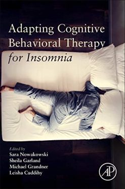 Adapting Cognitive Behavioral Therapy for Insomnia (Original PDF from Publisher)