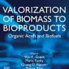 Valorization of Biomass to Bioproducts: Organic Acids and Biofuels (EPUB)