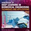 Handbook of Deep Learning in Biomedical Engineering: Techniques and Applications (Original PDF from Publisher)