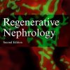 Regenerative Nephrology, 2nd Edition (Original PDF from Publisher)