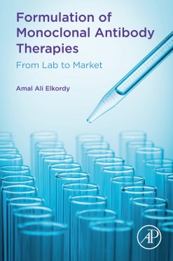 Formulation of Monoclonal Antibody Therapies: From Lab to Market (EPUB)