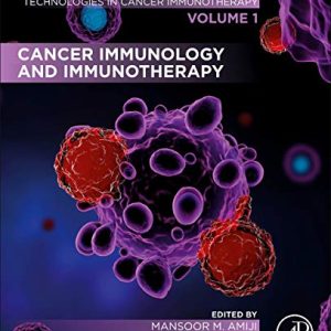 Cancer Immunology and Immunotherapy: Volume 1 of Delivery Strategies and Engineering Technologies in Cancer Immunotherapy (Original PDF from Publisher)