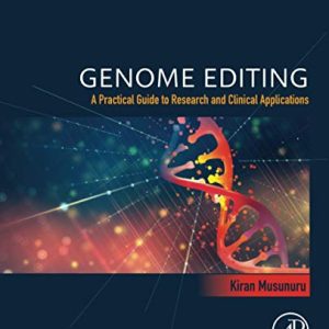 Genome Editing: A Practical Guide to Research and Clinical Applications (Original PDF from Publisher)