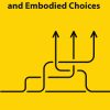 Judgment, Decision-Making, and Embodied Choices (EPUB)