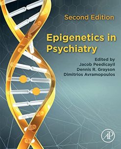 Epigenetics in Psychiatry, 2nd Edition (Original PDF from Publisher)
