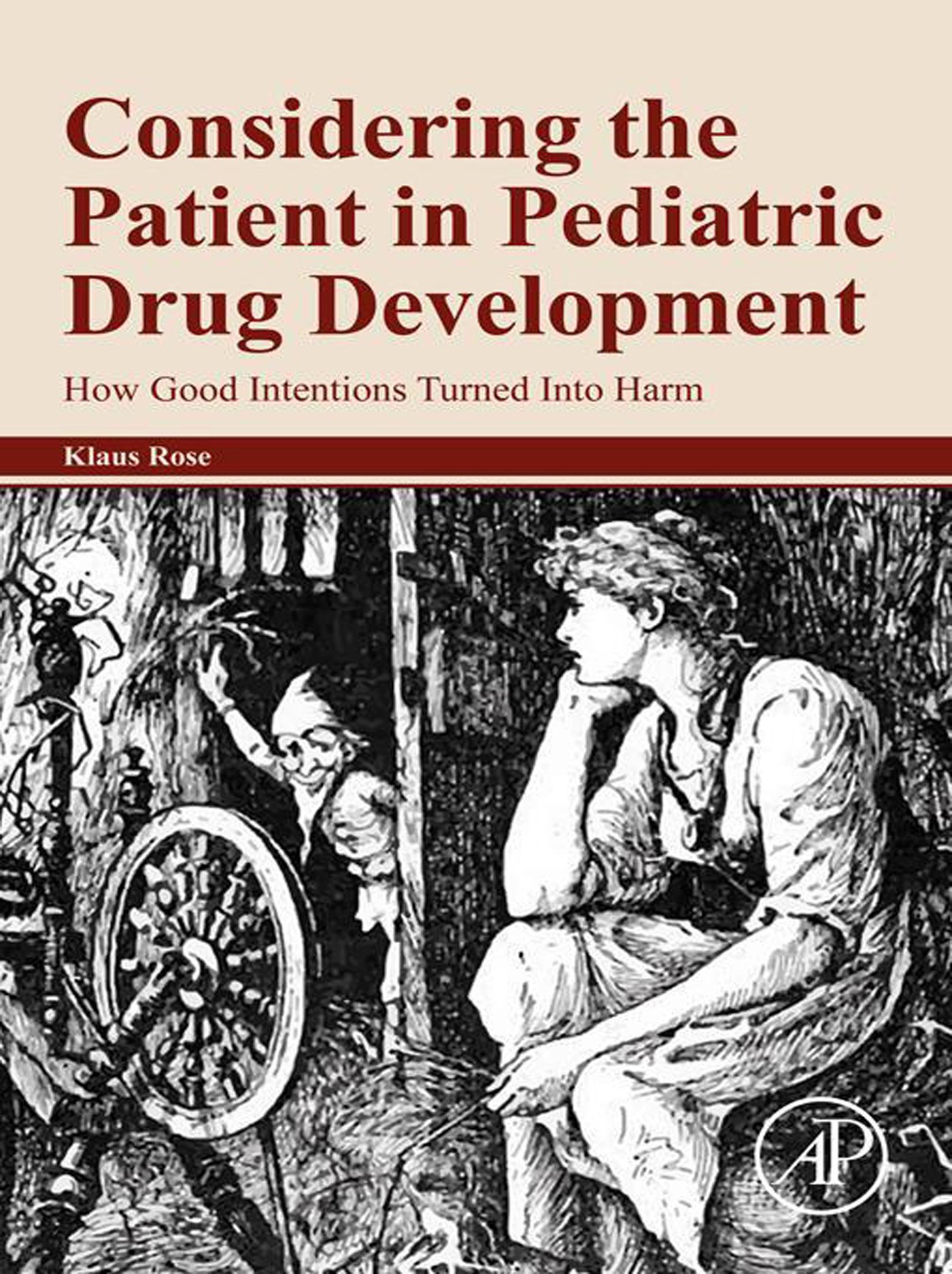 Considering the Patient in Pediatric Drug Development: How Good Intentions Turned Into Harm (Original PDF from Publisher)