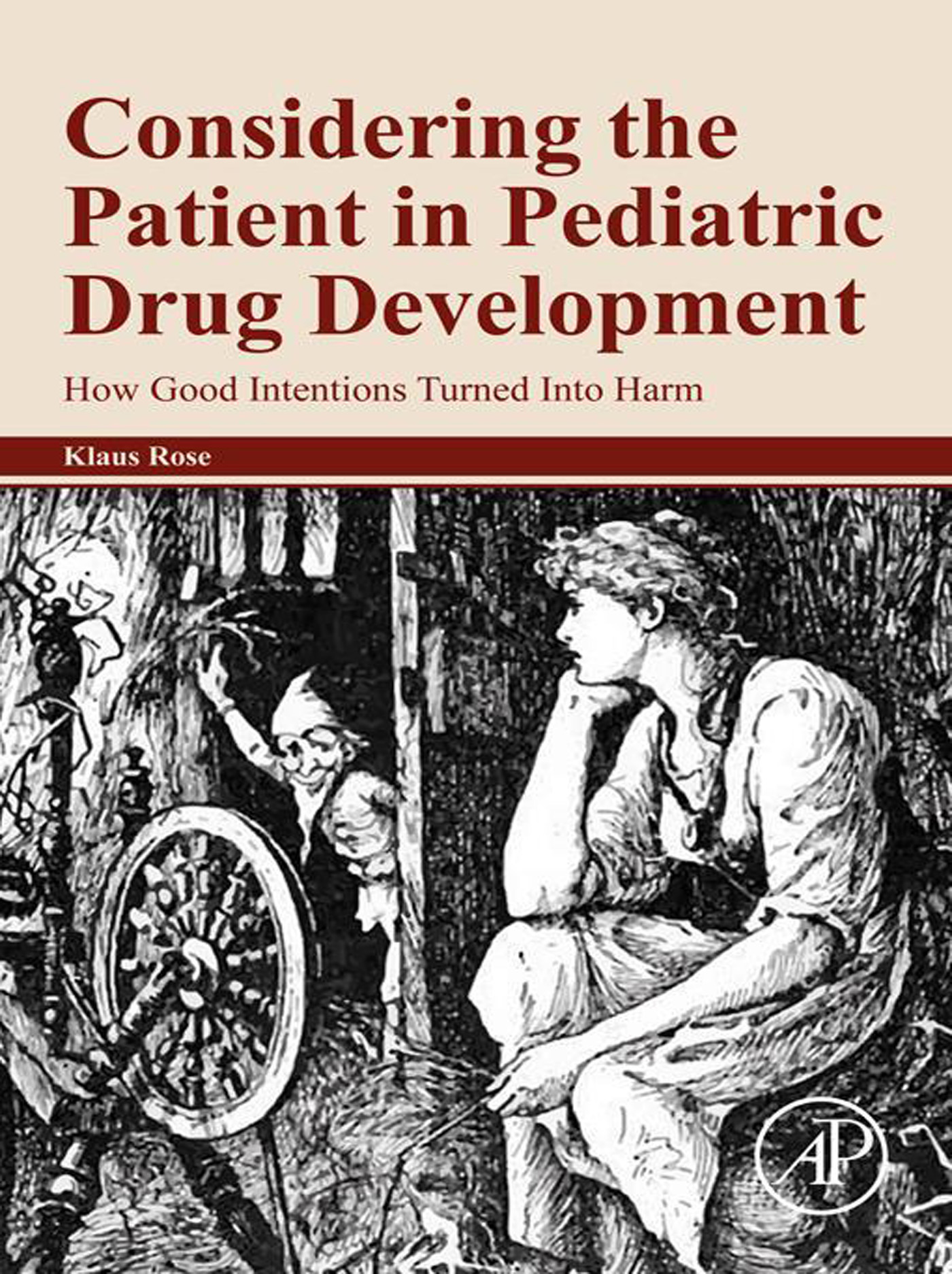 Considering the Patient in Pediatric Drug Development: How Good Intentions Turned Into Harm (EPUB)