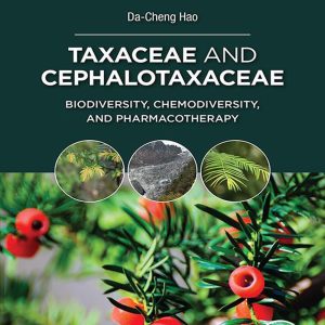 Taxaceae and Cephalotaxaceae: Biodiversity, Chemodiversity, and Pharmacotherapy (Original PDF from Publisher)