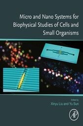Micro and Nano Systems for Biophysical Studies of Cells and Small Organisms (Original PDF from Publisher)