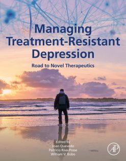 Managing Treatment-Resistant Depression: Road to Novel Therapeutics (EPUB)