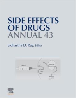 Side Effects of Drugs Annual: A Worldwide Yearly Survey of New Data in Adverse Drug Reactions (Volume 43) (Original PDF from Publisher)