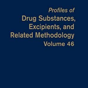 Prof. of Drug Substances, Excipients and Related Methodology (Volume 46) (Profiles of Drug Substances, Excipients and Related Methodology, Volume 46) (Original PDF from Publisher)
