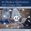Deep Learning for Medical Applications with Unique Data (Original PDF from Publisher)