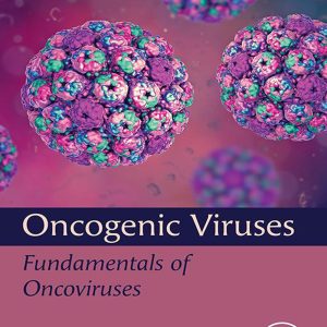 Oncogenic Viruses, Volume 1: Fundamentals of Oncoviruses (EPUB)