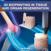3D Bioprinting in Tissue and Organ Regeneration (EPUB)