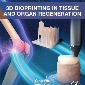 3D Bioprinting in Tissue and Organ Regeneration (Original PDF from Publisher)