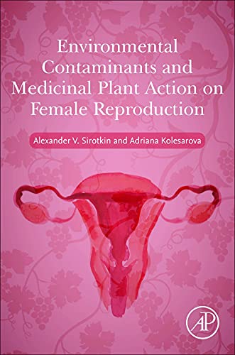 Environmental Contaminants and Medicinal Plants Action on Female Reproduction (Original PDF from Publisher)