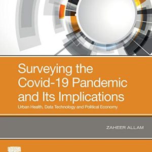 Surveying the Covid-19 Pandemic and Its Implications: Urban Health, Data Technology and Political Economy (Original PDF from Publisher)