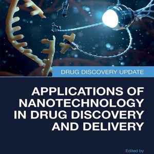 Applications of Nanotechnology in Drug Discovery and Delivery (Original PDF from Publisher)