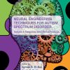 Neural Engineering Techniques for Autism Spectrum Disorder, Volume 2: Diagnosis and Clinical Analysis (EPUB)