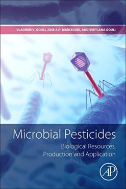 Microbial Pesticides: Biological Resources, Production and Application (Original PDF from Publisher)