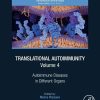 Translational Autoimmunity: Autoimmune Diseases in Different Organs (Volume 4) (Translational Immunology, Volume 4) (Original PDF from Publisher)