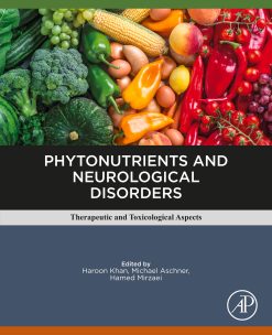 Phytonutrients and Neurological Disorders: Therapeutic and Toxicological Aspects (Original PDF from Publisher)