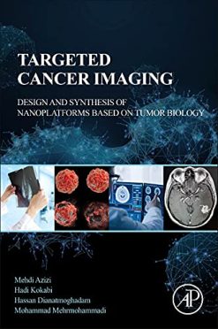 Targeted Cancer Imaging: Design and Synthesis of Nanoplatforms based on Tumor Biology (Original PDF from Publisher)
