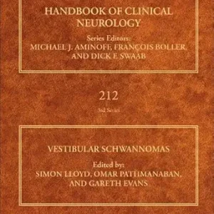 Vestibular Schwannomas (Volume 212) (Handbook of Clinical Neurology, Volume 212) (Original PDF from Publisher)