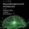 Neurodivergence and Architecture (Volume 5) (Developments in Neuroethics and Bioethics, Volume 5) (Original PDF from Publisher)
